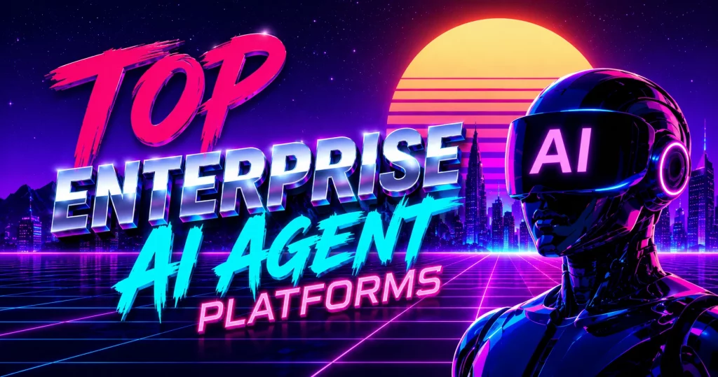 Top 5 Enterprise AI Agent Platforms in 2026: A Side-by-Side Comparison