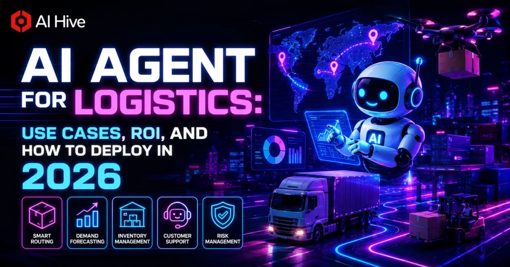 AI Agent for Logistics: Use Cases, ROI, and How to Deploy in 2026