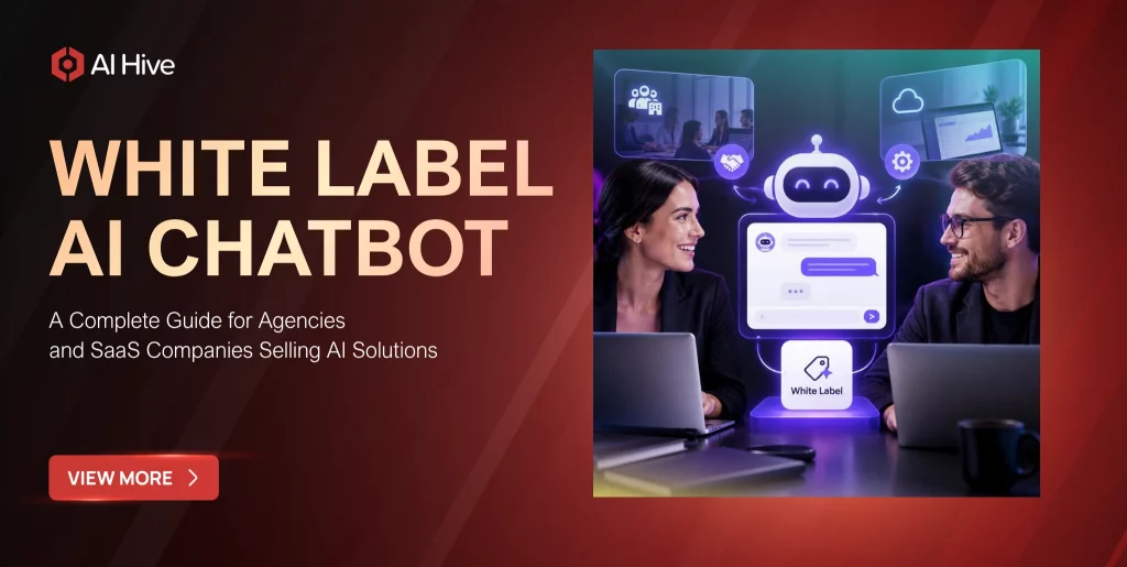 White Label AI Chatbot: A Complete Guide for Agencies and SaaS Companies Selling AI Solutions
